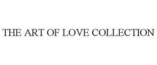 THE ART OF LOVE COLLECTION