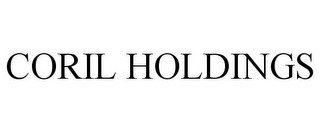 CORIL HOLDINGS