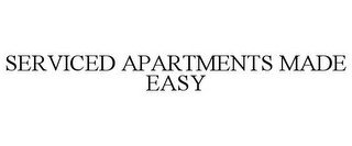 SERVICED APARTMENTS MADE EASY
