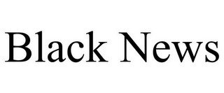 BLACK NEWS