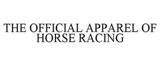 THE OFFICIAL APPAREL OF HORSE RACING