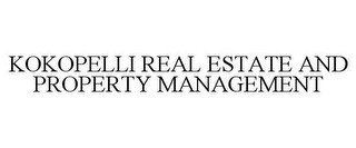 KOKOPELLI REAL ESTATE AND PROPERTY MANAGEMENT