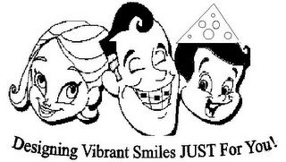 DESIGNING VIBRANT SMILES JUST FOR YOU!