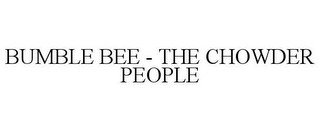 BUMBLE BEE - THE CHOWDER PEOPLE