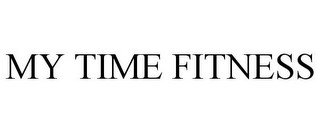 MY TIME FITNESS