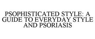 PSOPHISTICATED STYLE: A GUIDE TO EVERYDAY STYLE AND PSORIASIS recognize phone
