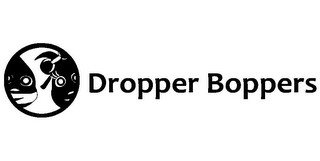 DROPPER BOPPERS