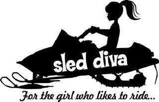 SLED DIVA FOR THE GIRL WHO LIKES TO RIDE