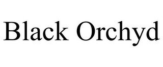 BLACK ORCHYD