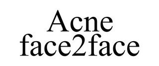 ACNE FACE2FACE