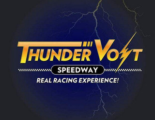 THUNDER VOLT SPEEDWAY REAL RACING EXPERIENCE!
