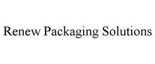 RENEW PACKAGING SOLUTIONS