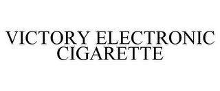 VICTORY ELECTRONIC CIGARETTE