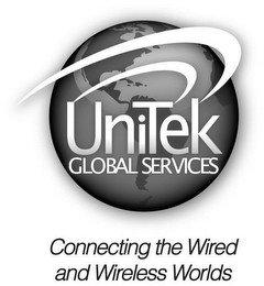 UNITEK GLOBAL SERVICES CONNECTING THE WIRED AND WIRELESS WORLDS