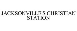 JACKSONVILLE'S CHRISTIAN STATION