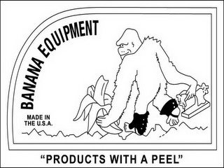 BANANA EQUIPMENT MADE IN THE U.S.A. "PRODUCTS WITH A PEEL"