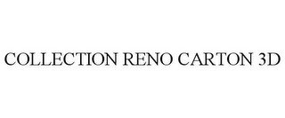 COLLECTION RENO CARTON 3D
