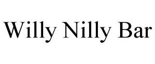 WILLY NILLY BAR