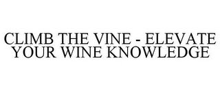 CLIMB THE VINE - ELEVATE YOUR WINE KNOWLEDGE
