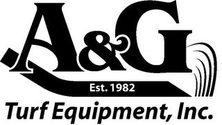 A&G TURF EQUIPMENT, INC. EST. 1982 recognize phone