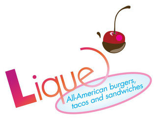 LIQUE ALL-AMERICAN BURGERS TACOS AND SANDWICHES