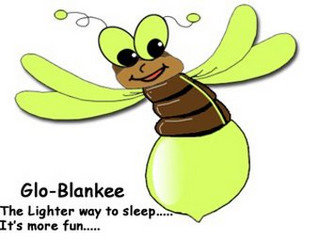 GLO-BLANKEE THE LIGHTER WAY TO SLEEP.....IT'S MORE FUN.....