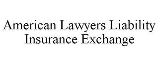 AMERICAN LAWYERS LIABILITY INSURANCE EXCHANGE recognize phone