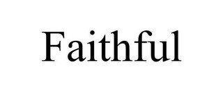 FAITHFUL