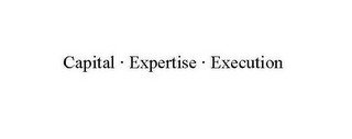 CAPITAL EXPERTISE EXECUTION
