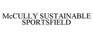 MCCULLY SUSTAINABLE SPORTSFIELD