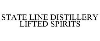 STATE LINE DISTILLERY LIFTED SPIRITS