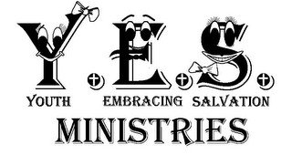 Y.E.S. YOUTH EMBRACING SALVATION MINISTRIES