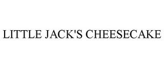 LITTLE JACK'S CHEESECAKE