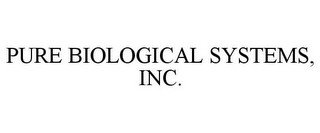 PURE BIOLOGICAL SYSTEMS, INC.