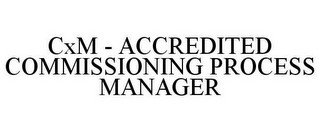 ACCREDITED COMMISSIONING PROCESS MANAGER (CXM) recognize phone