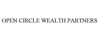 OPEN CIRCLE WEALTH PARTNERS