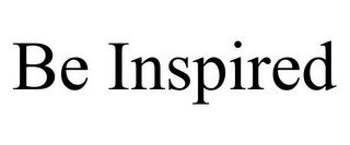 BE INSPIRED