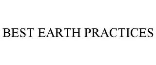 BEST EARTH PRACTICES