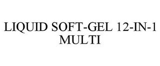 LIQUID SOFT-GEL 12-IN-1 MULTI