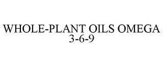 WHOLE-PLANT OILS OMEGA 3-6-9
