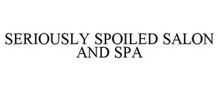 SERIOUSLY SPOILED SALON AND SPA