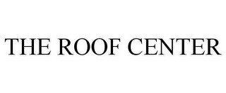THE ROOF CENTER recognize phone