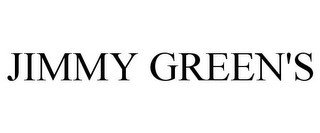 JIMMY GREEN'S