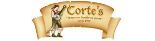 CORTE'S "FROM OUR FAMILY TO YOURS" SINCE 1922 recognize phone