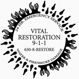24 HR. EMERGENCY SERVICE WATER & FIRE/SMOKE DAMAGE VITAL RESTORATION 9-1-1 650-8-RESTORE