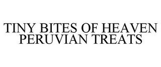 TINY BITES OF HEAVEN PERUVIAN TREATS