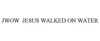 JWOW JESUS WALKED ON WATER