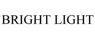 BRIGHT LIGHT