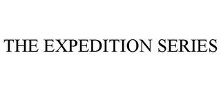THE EXPEDITION SERIES