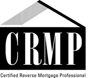 CRMP CERTIFIED REVERSE MORTGAGE PROFESSIONAL